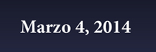 Marzo 4, 2014